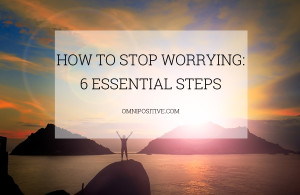 how to stop worrying